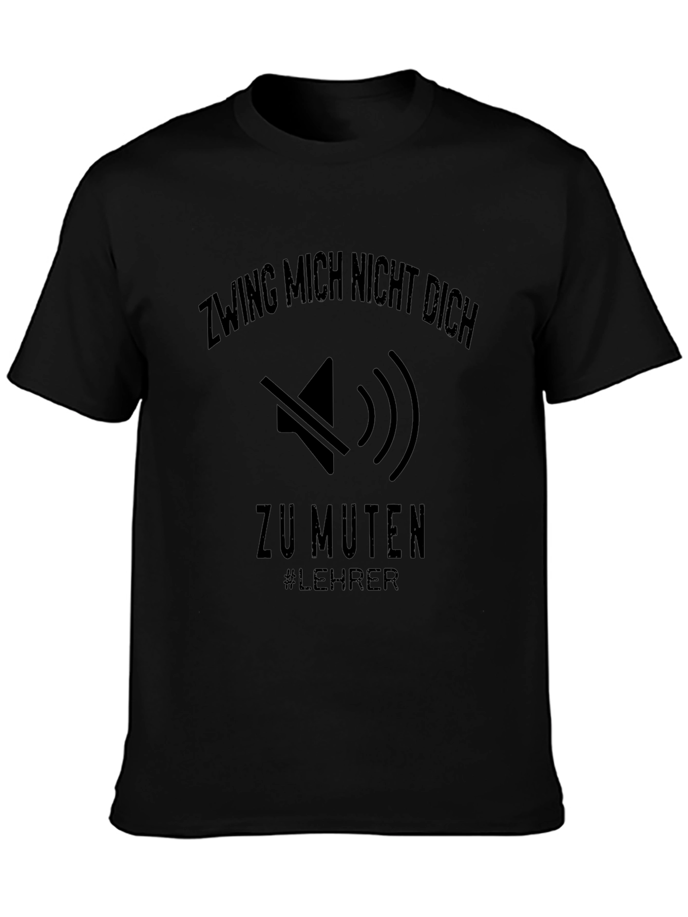 Dont Make Me Mute You Teacher T-Shirt