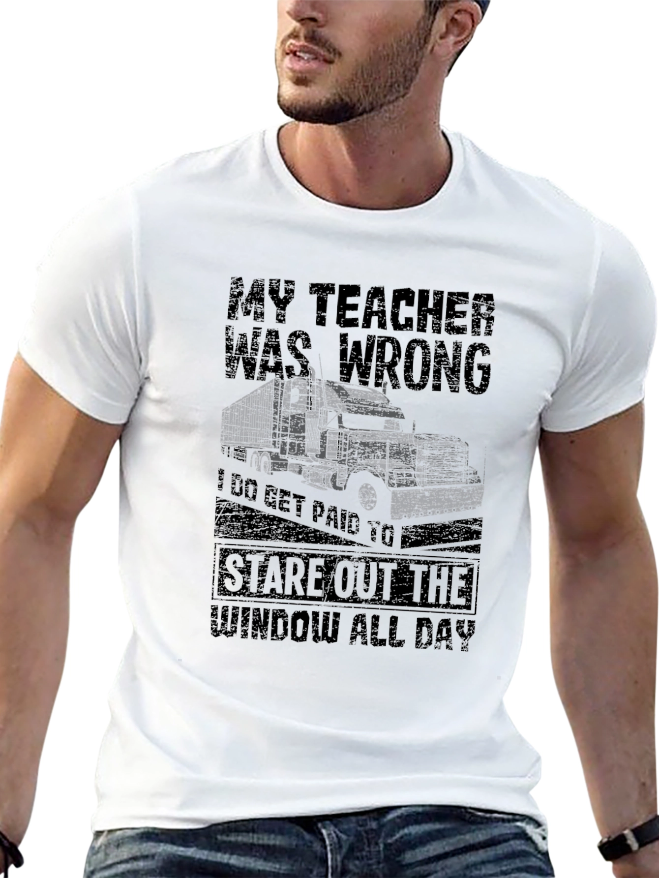 Trucker T-Shirt - My Teacher Was Wrong