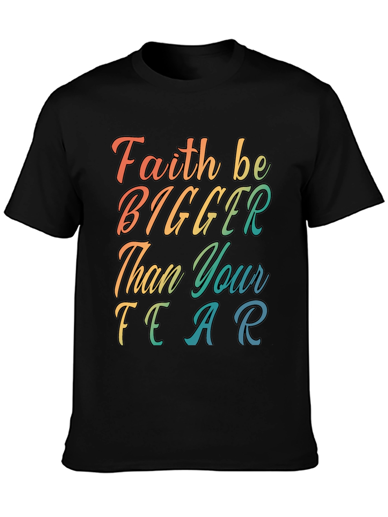 Faith Bigger Than Fear Graphic Tee - Black