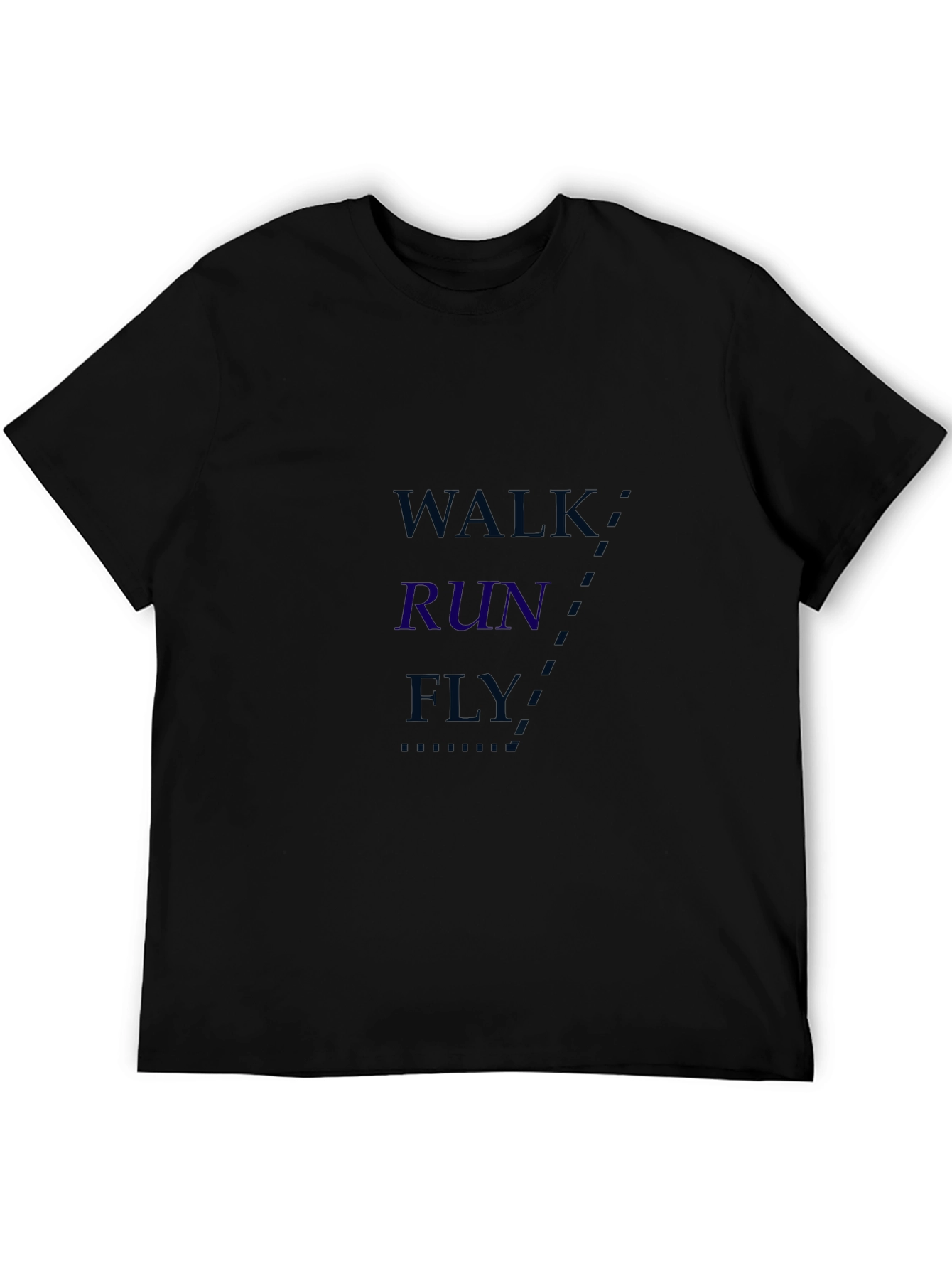 Walk Run Fly Graphic T-Shirt - Motivational Tee