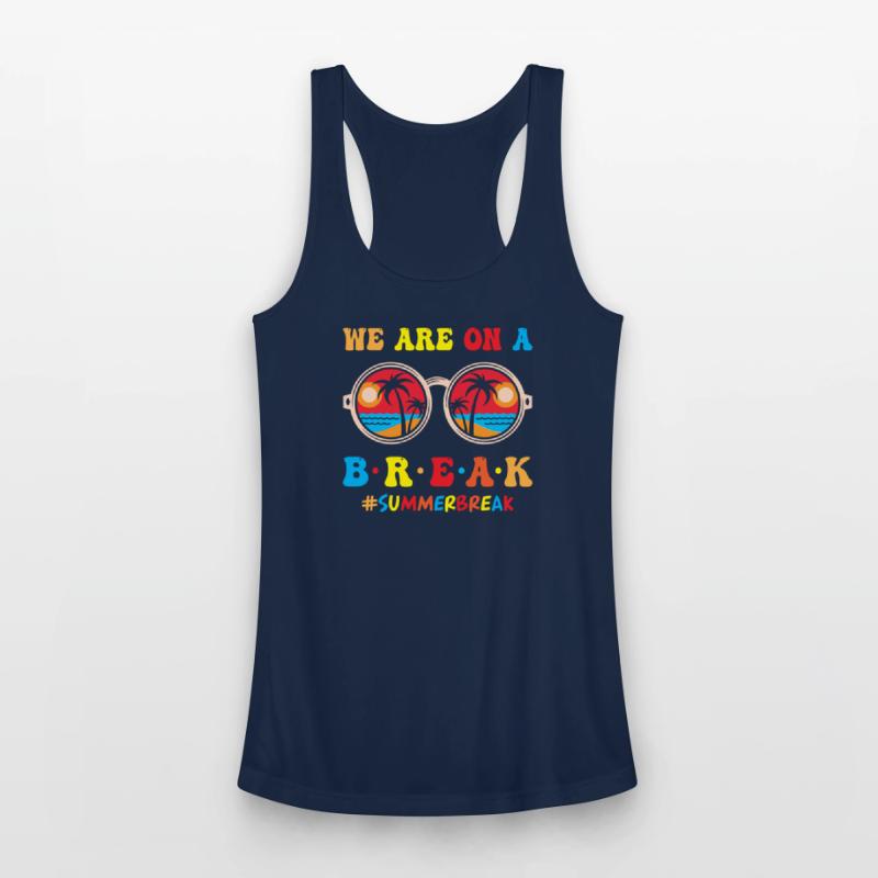 We Are On A Break Summer Break