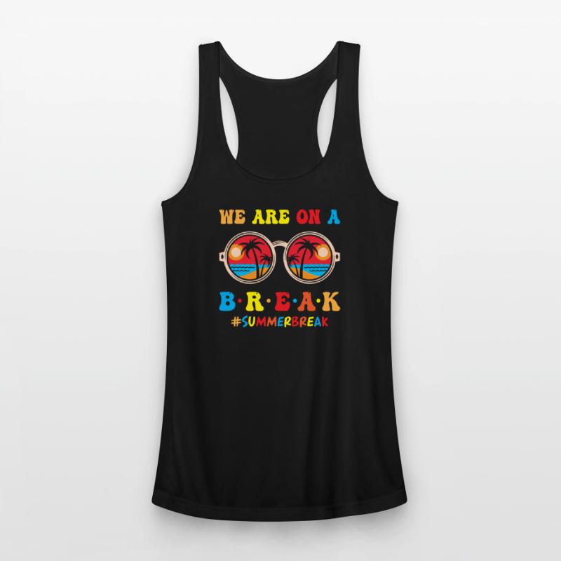 We Are On A Break Summer Break