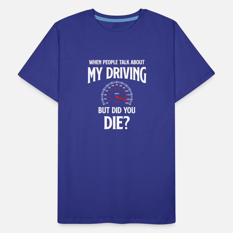 When People Talk About My Driving But Did You