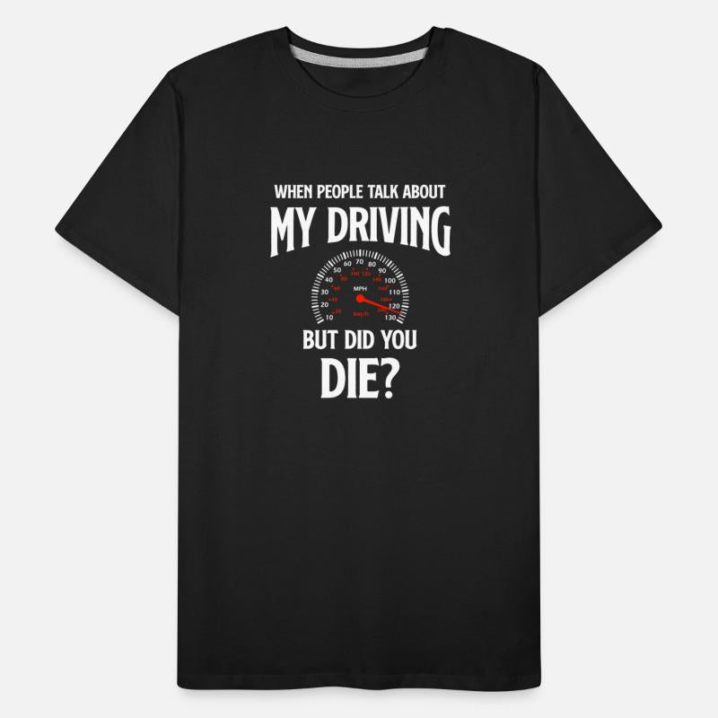 When People Talk About My Driving But Did You