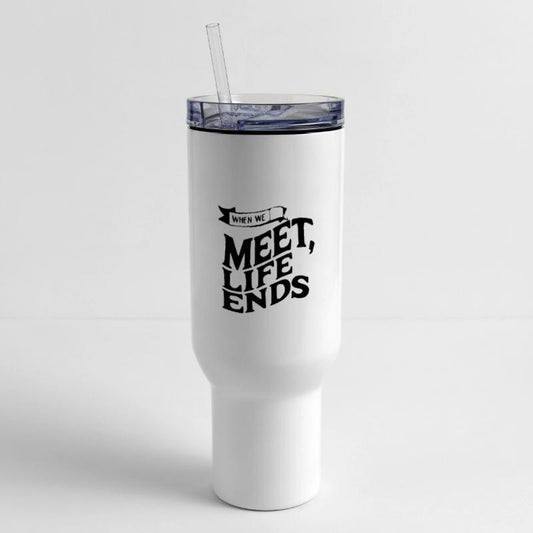 when we meet life ends