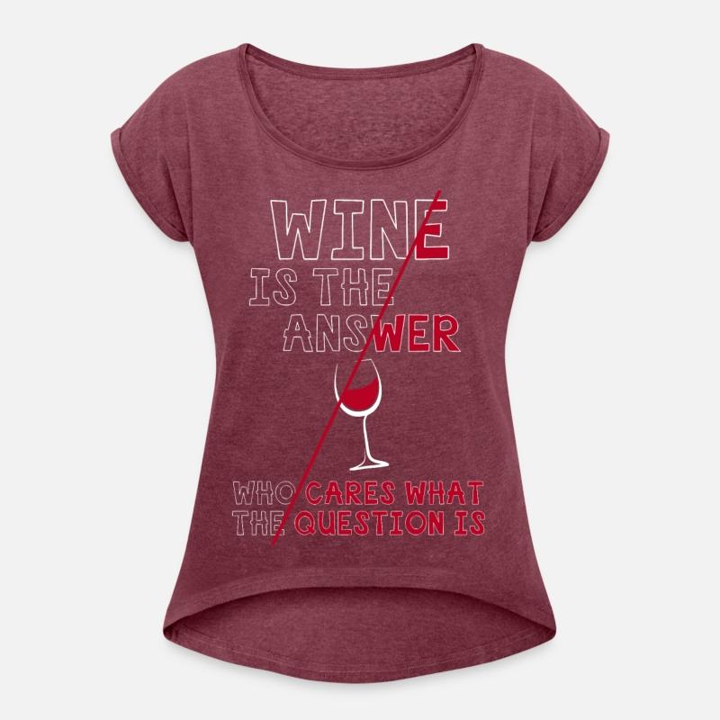 Wine is the answer who cares what the question is