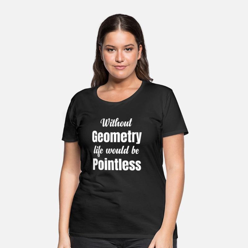 Without Geometry Life Would Be Pointless Funny