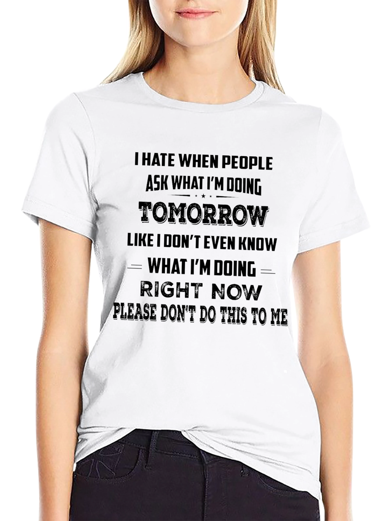 I Hate When People Ask Me T-Shirt