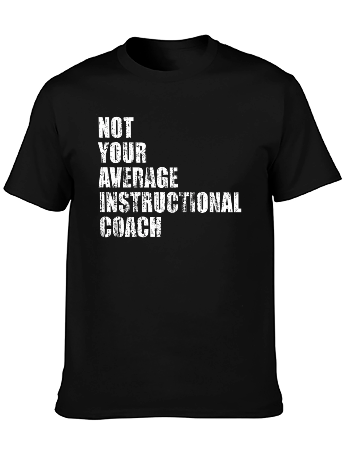 Not Your Average Instructional Coach T-Shirt