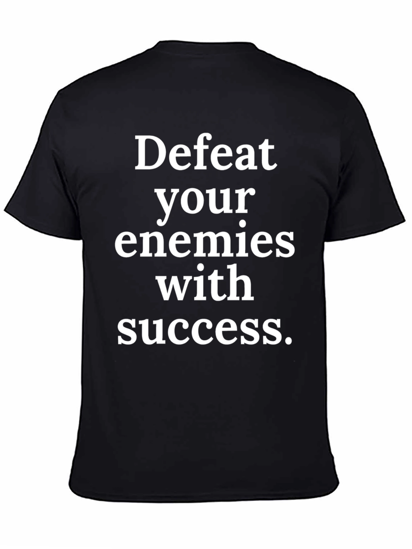 Defeat Your Enemies with Success Graphic Tee