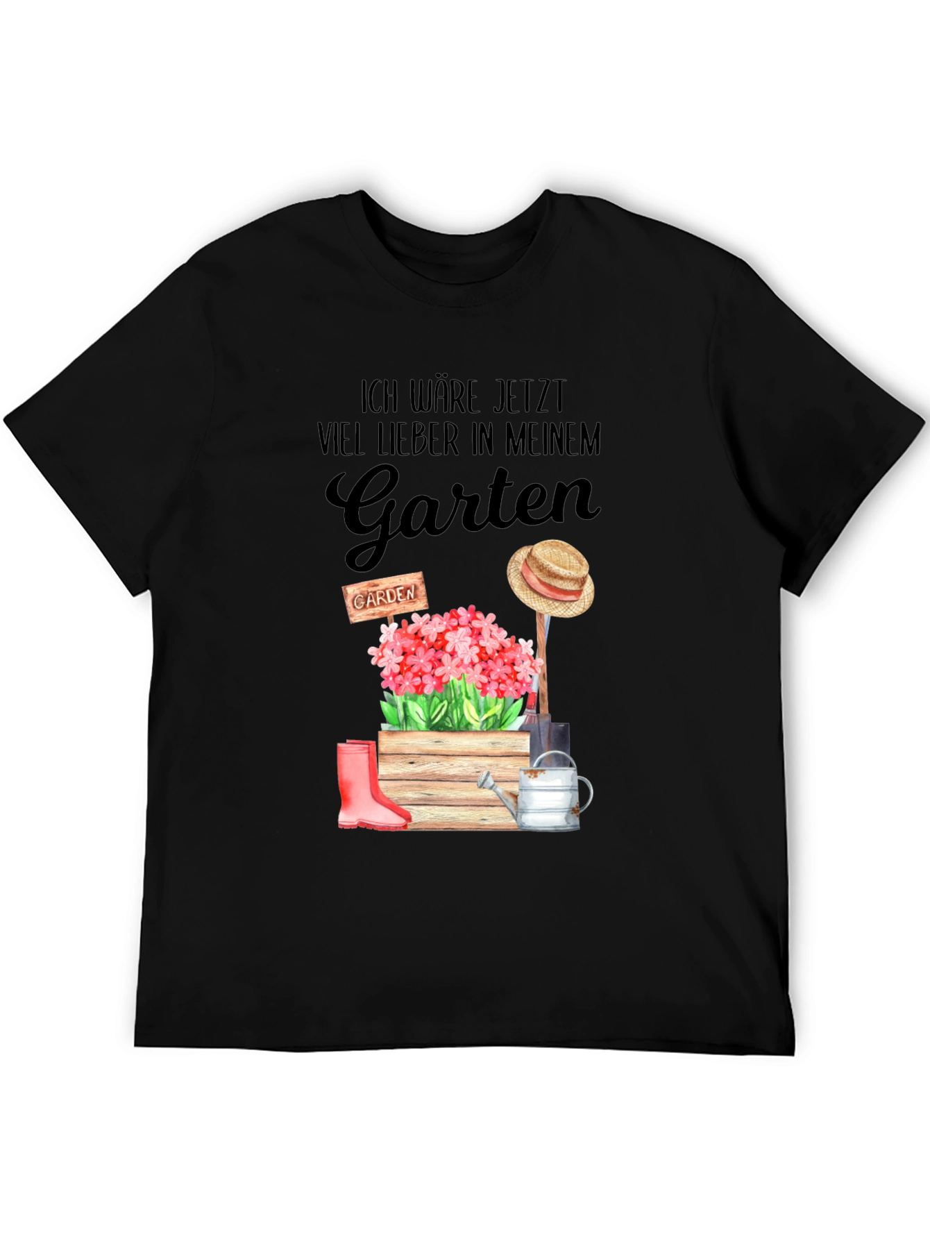 Ich Wäre Jetzt Viel Lieber In Meinem Garten T-Shirt