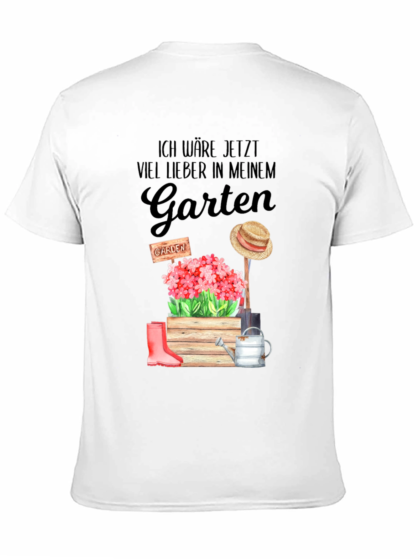 Ich Wäre Jetzt Viel Lieber In Meinem Garten T-Shirt