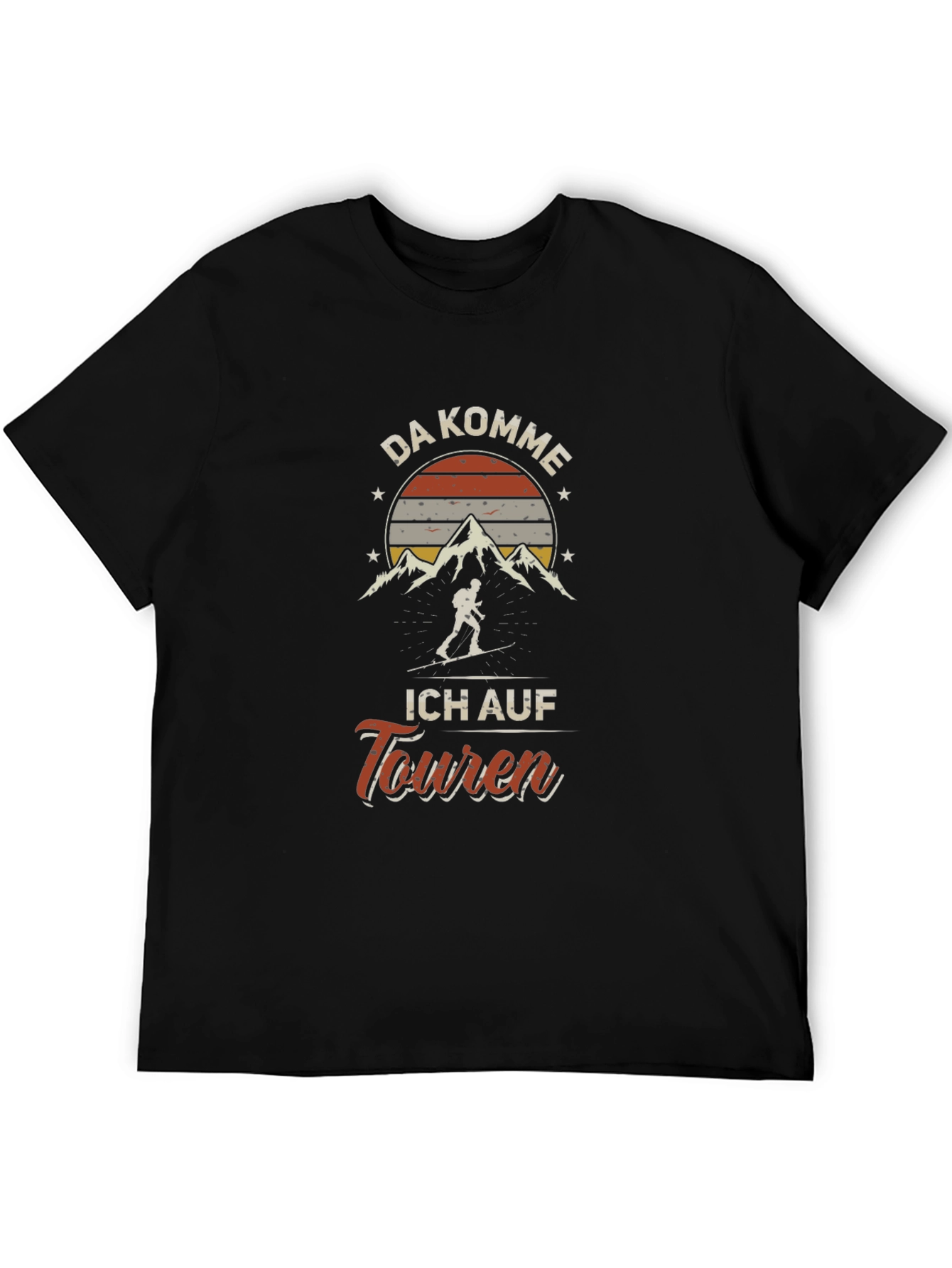 Da Komme Ich Auf Touren Ski Touring T-Shirt