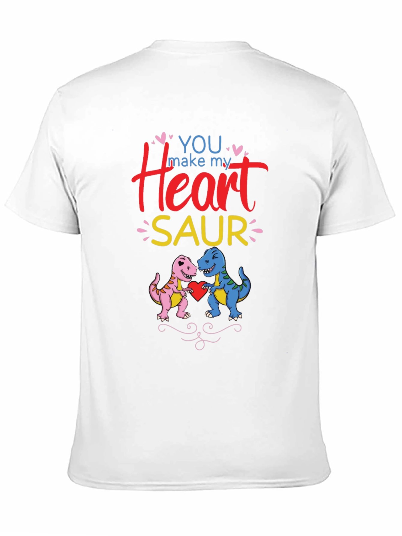 You Make My Heart Saur T-Shirt