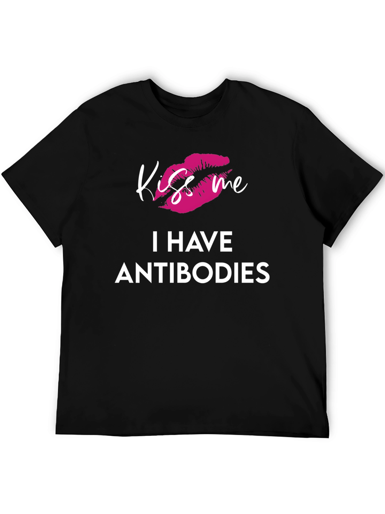 Kiss Me I Have Antibodies Graphic T-Shirt