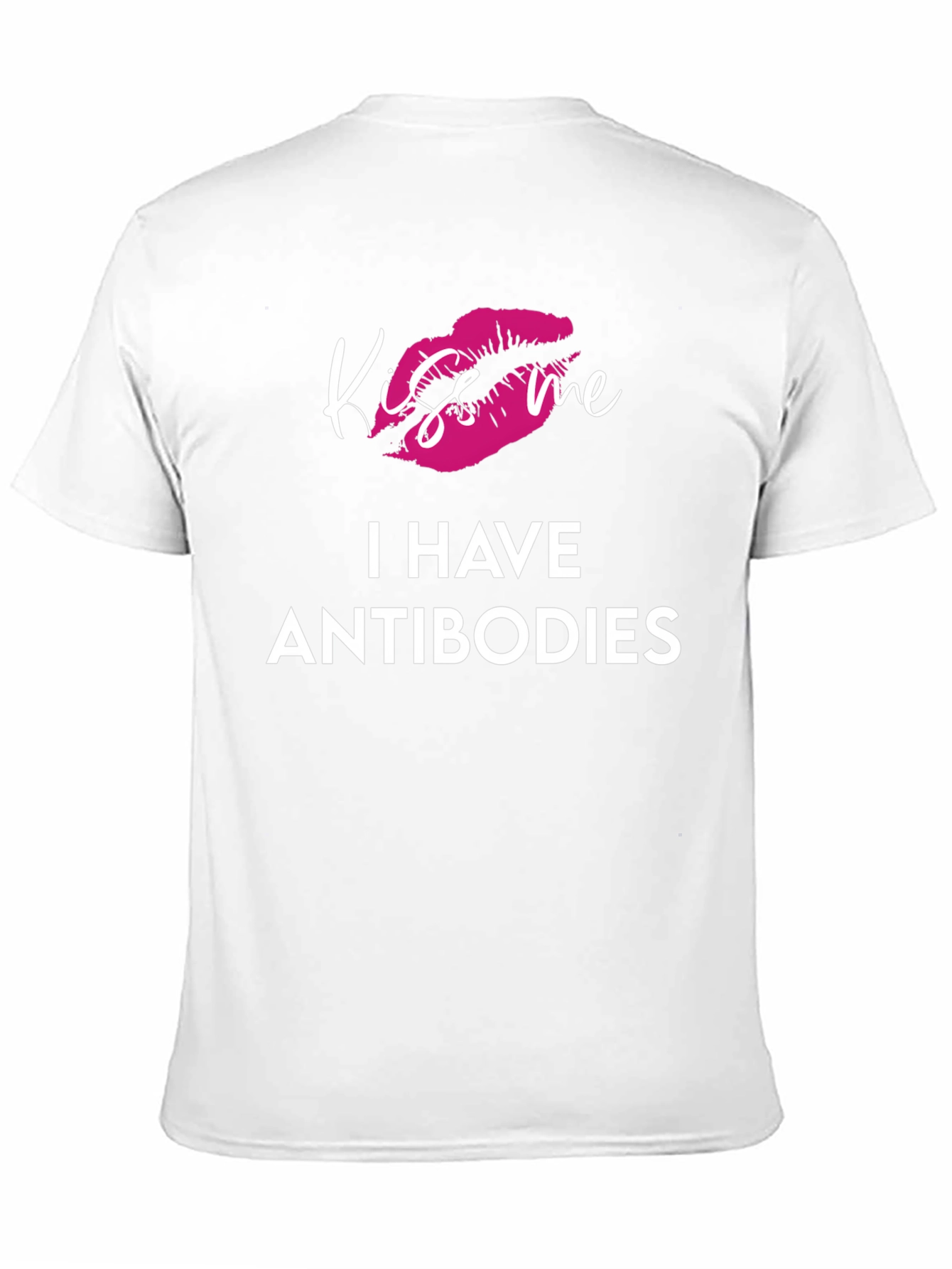 Kiss Me I Have Antibodies Graphic T-Shirt