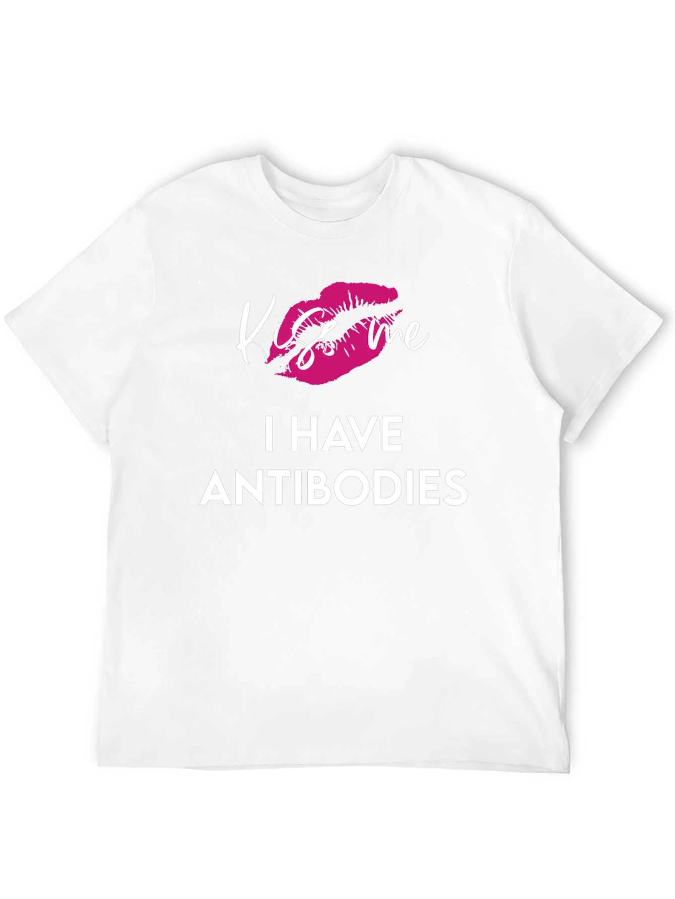 Kiss Me I Have Antibodies Graphic T-Shirt