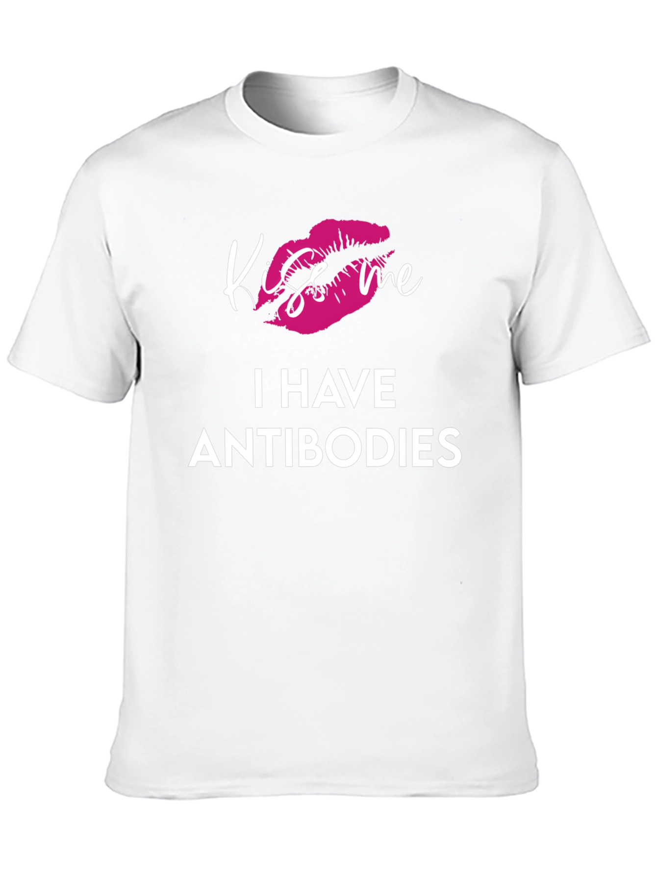 Kiss Me I Have Antibodies Graphic T-Shirt