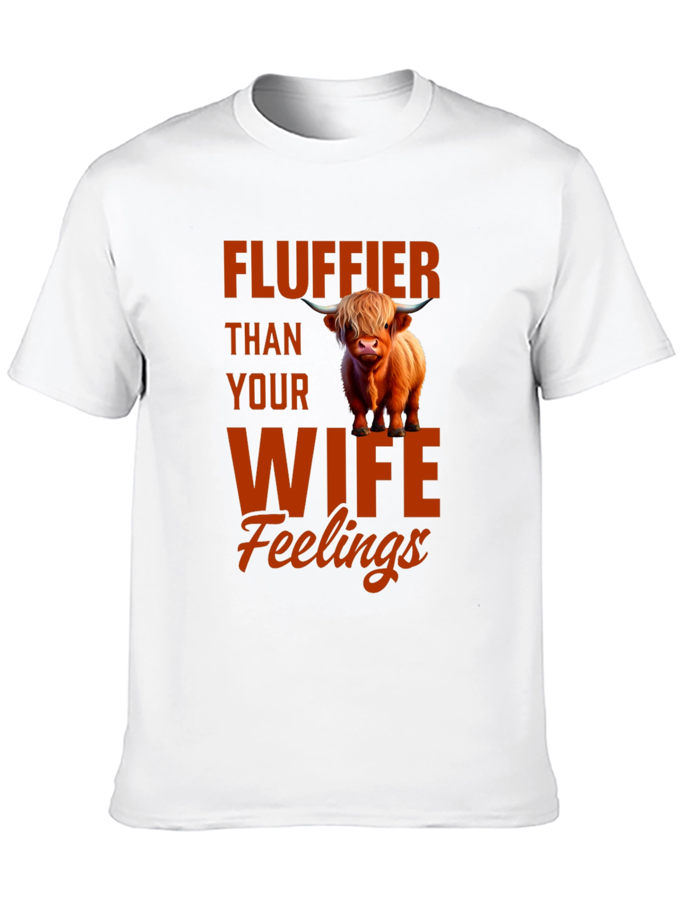 Fluffier Than Your Wife T-Shirt