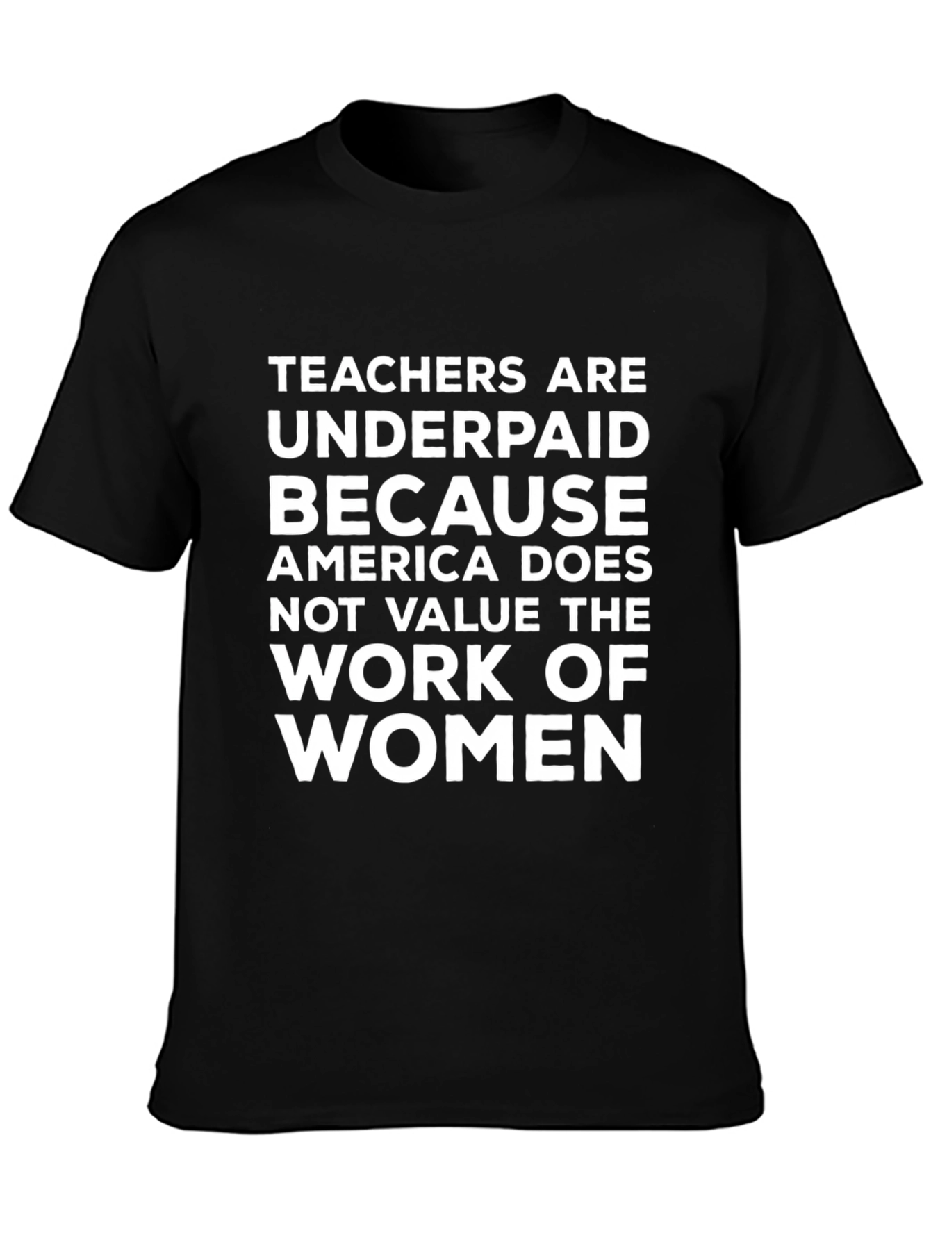 Teachers are Underpaid T-Shirt
