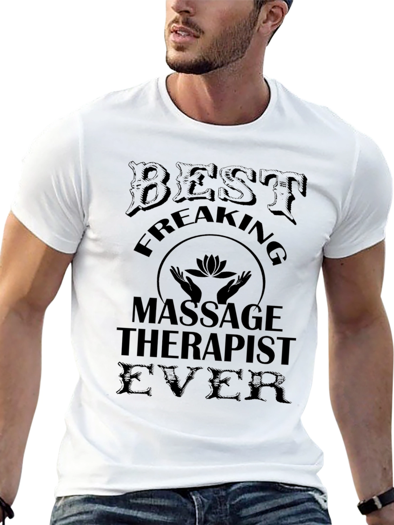 Best Freaking Massage Therapist Ever T-Shirt