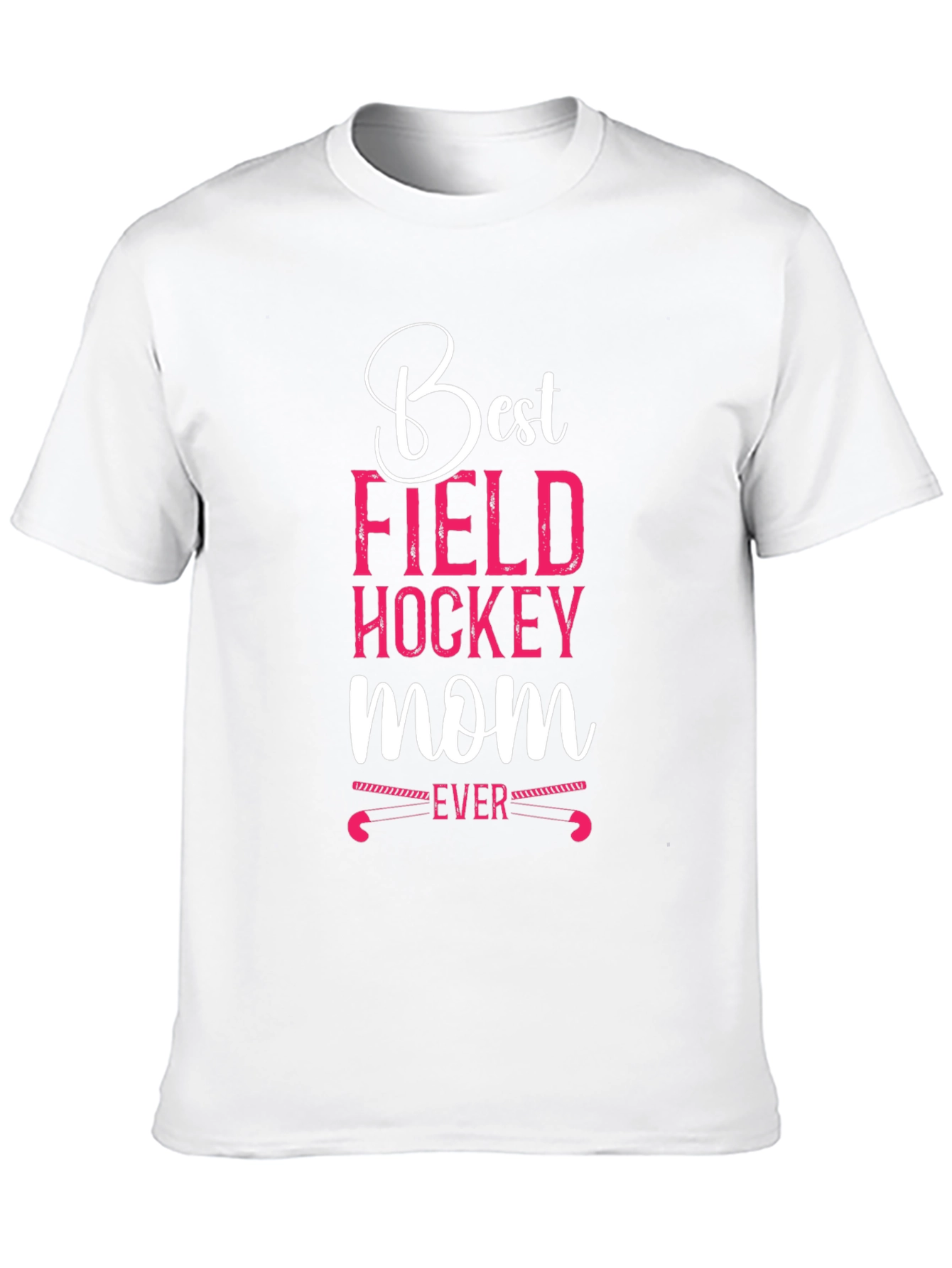 Best Field Hockey Mom Ever Graphic T-Shirt