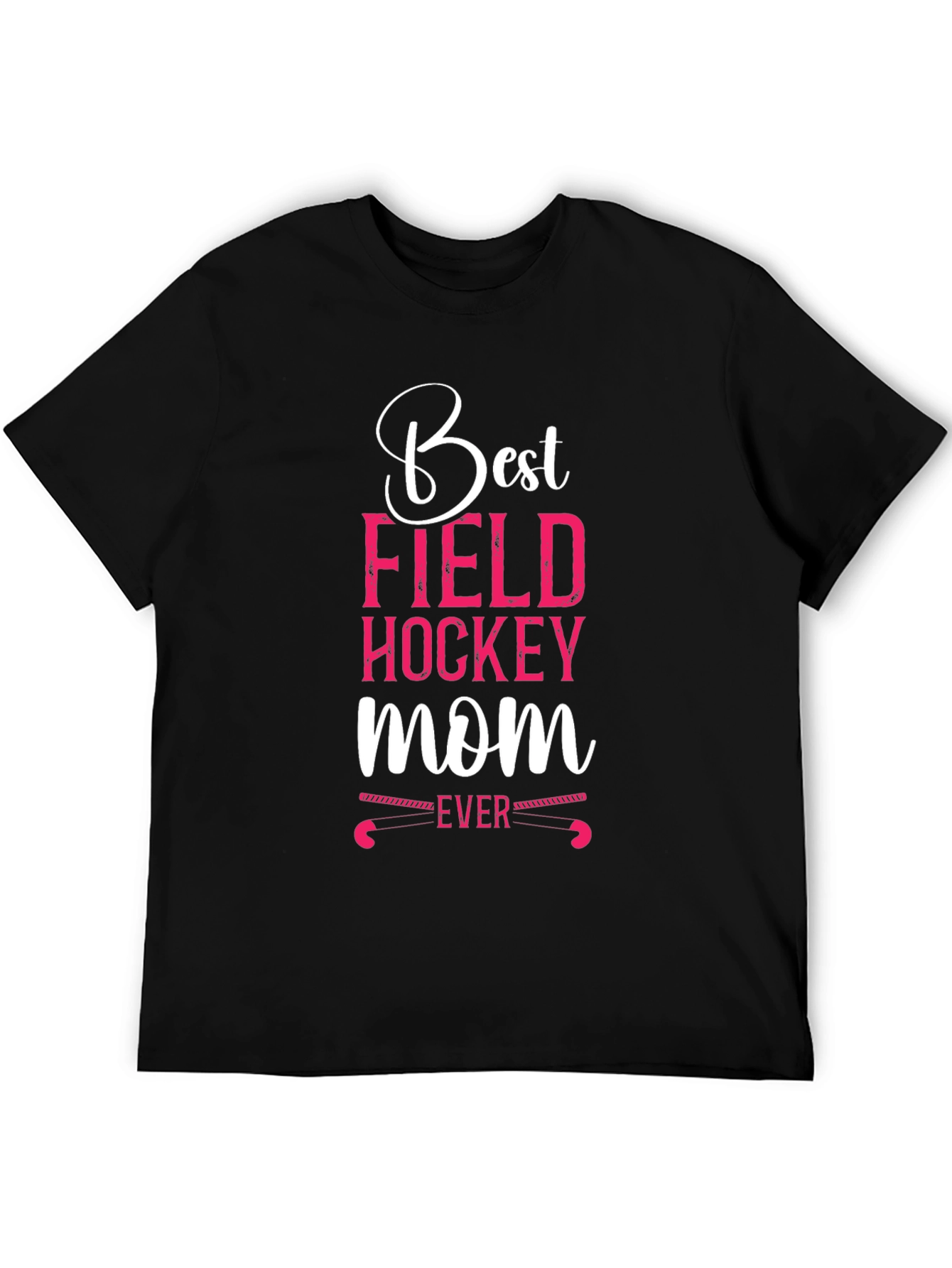 Best Field Hockey Mom Ever Graphic T-Shirt
