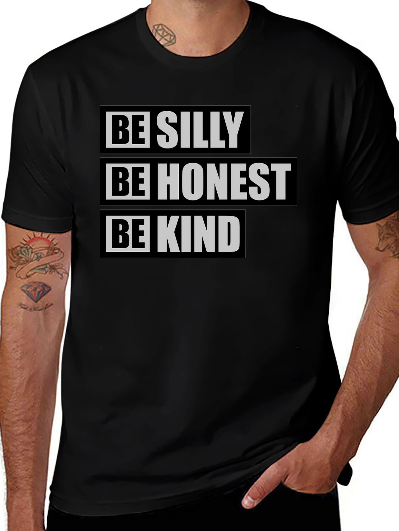 Be Silly Be Honest Be Kind T-Shirt