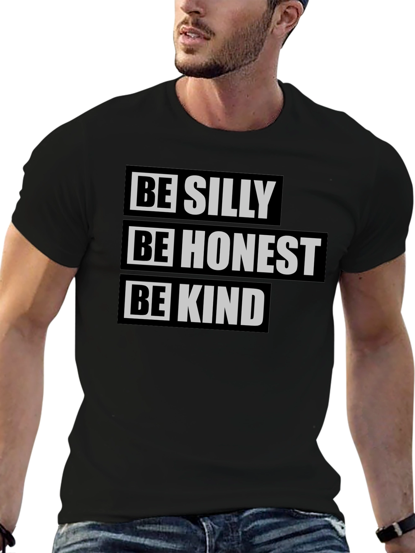 Be Silly Be Honest Be Kind T-Shirt