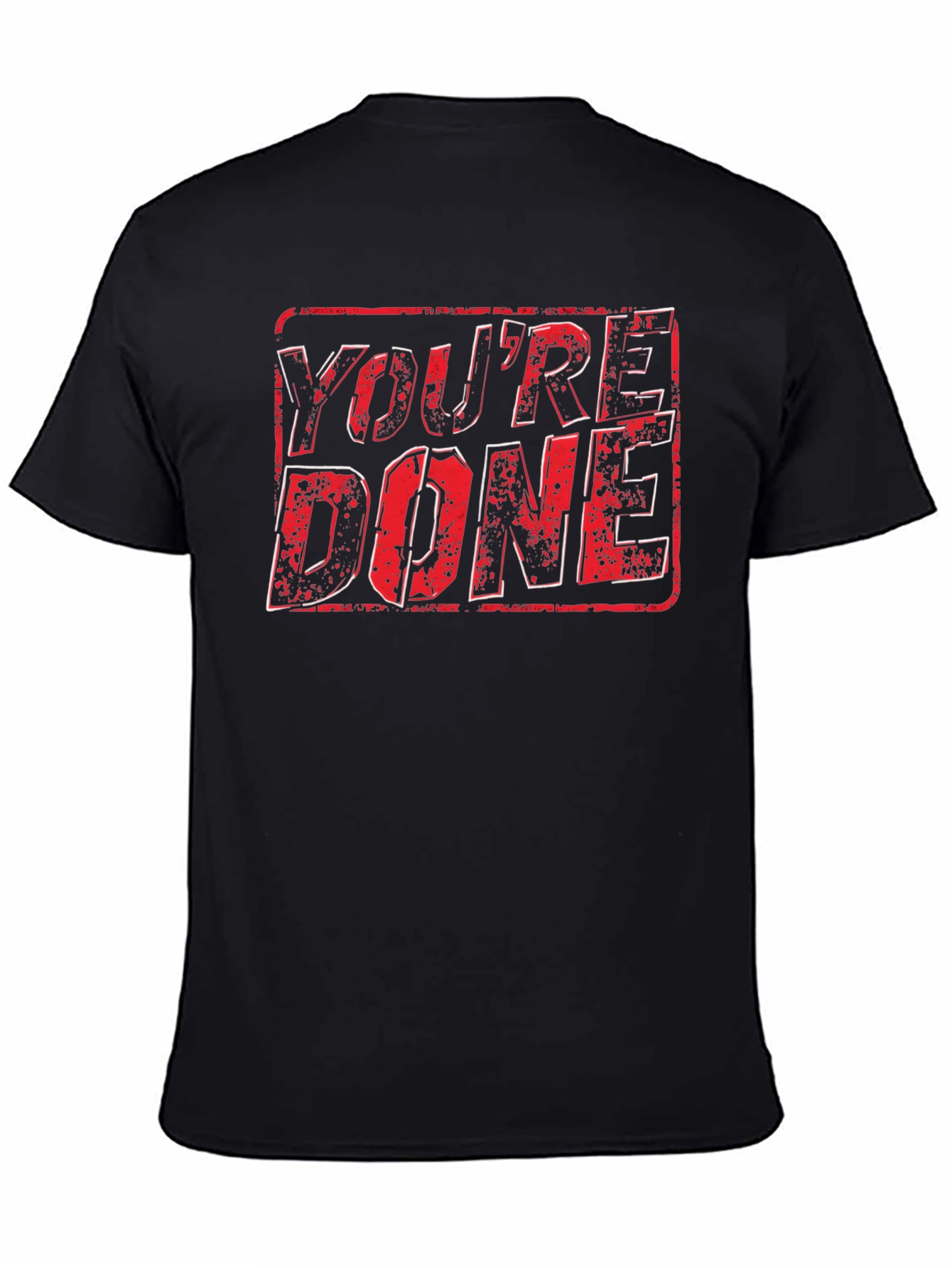 Youre Done Graphic T-Shirt