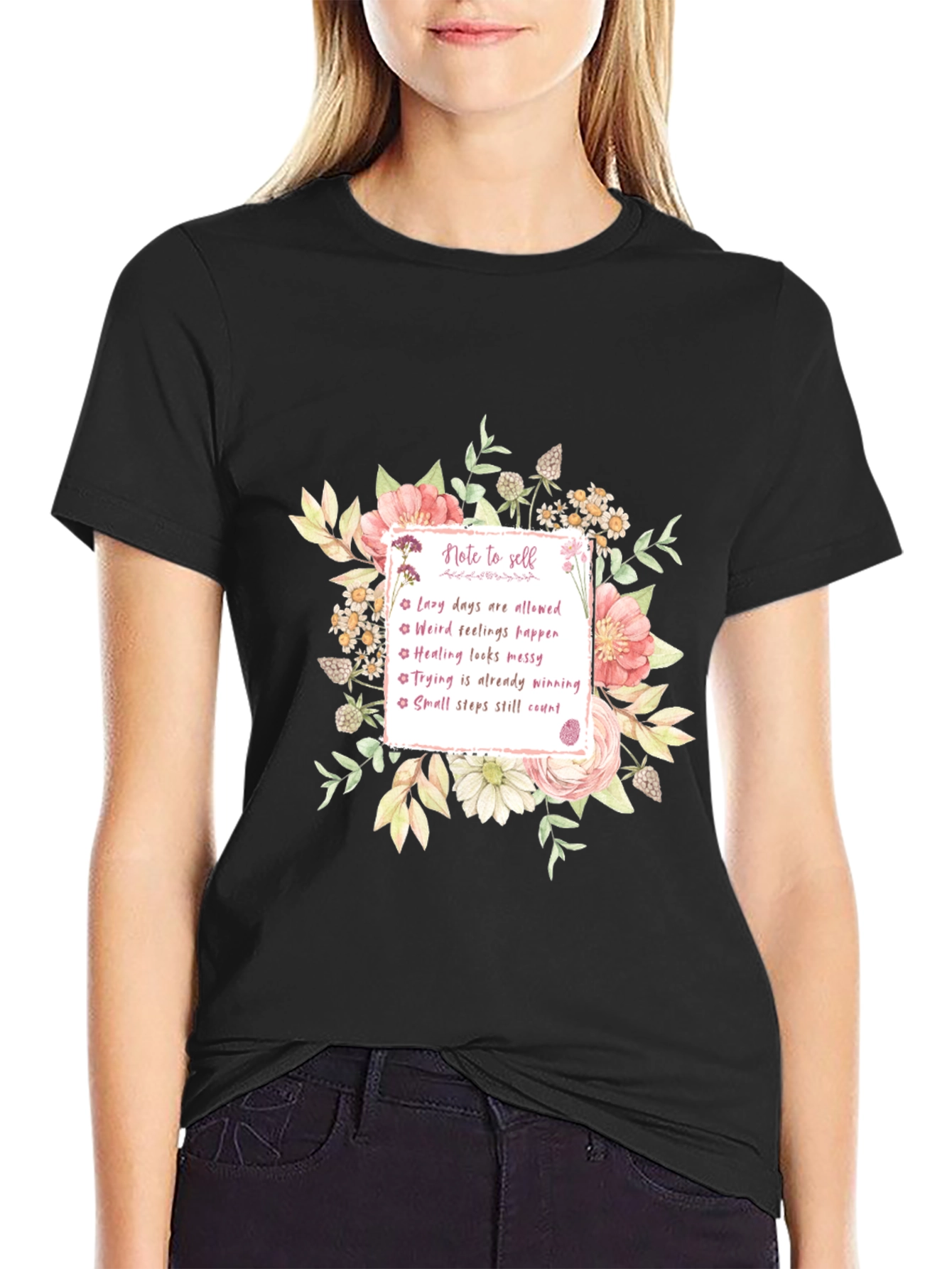 Inspirational Note to Self Floral T-Shirt