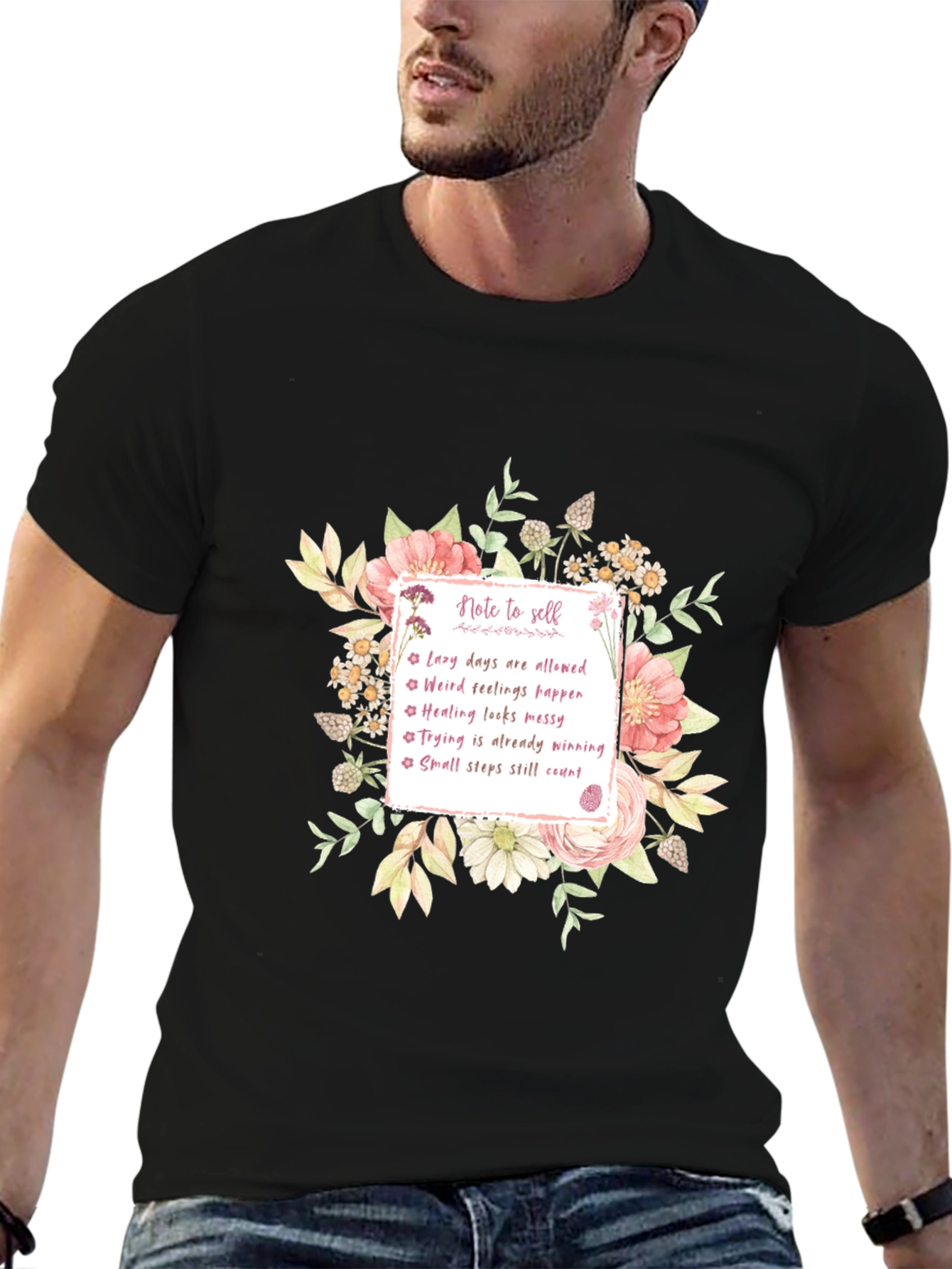 Inspirational Note to Self Floral T-Shirt