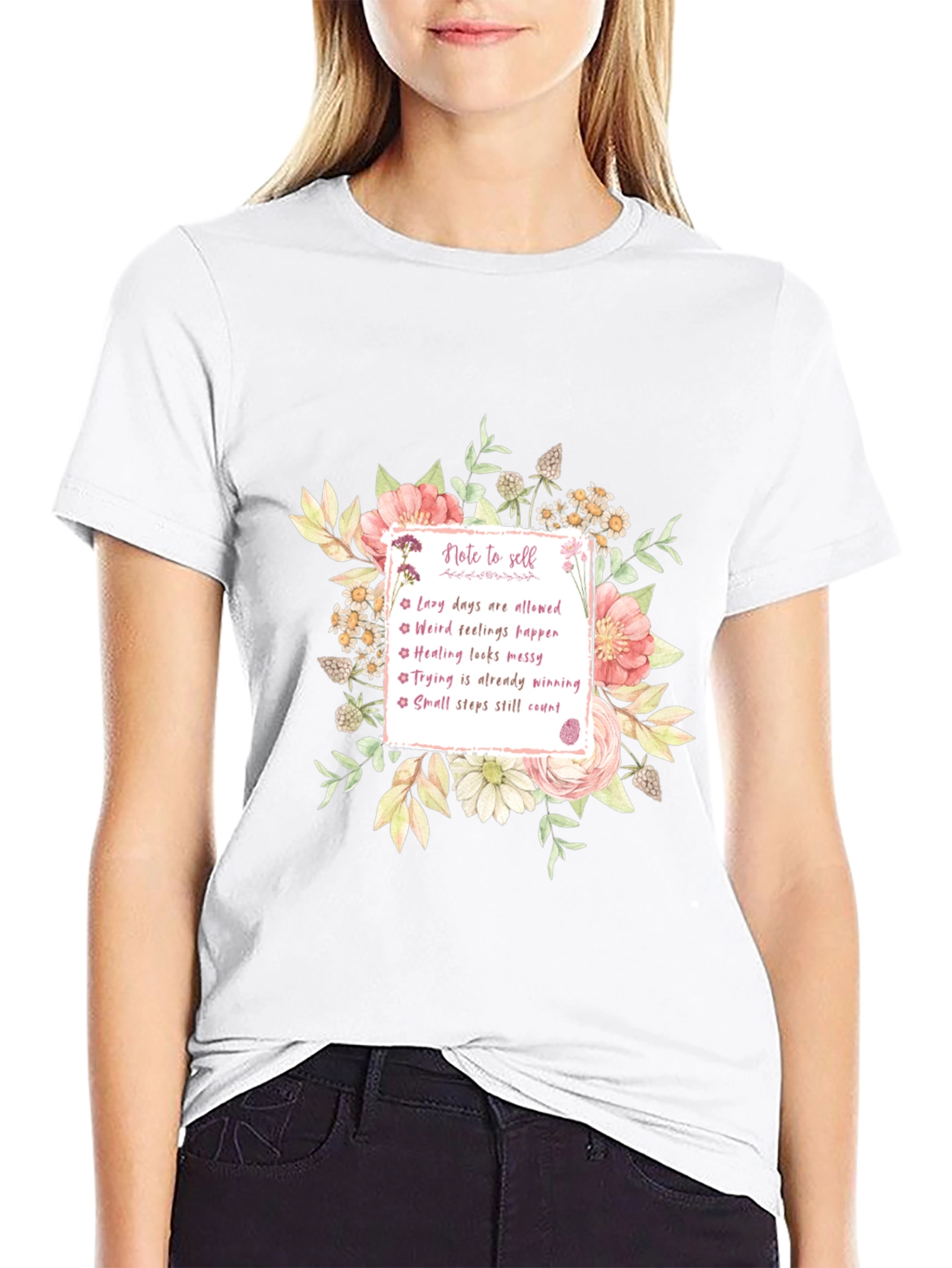 Inspirational Note to Self Floral T-Shirt