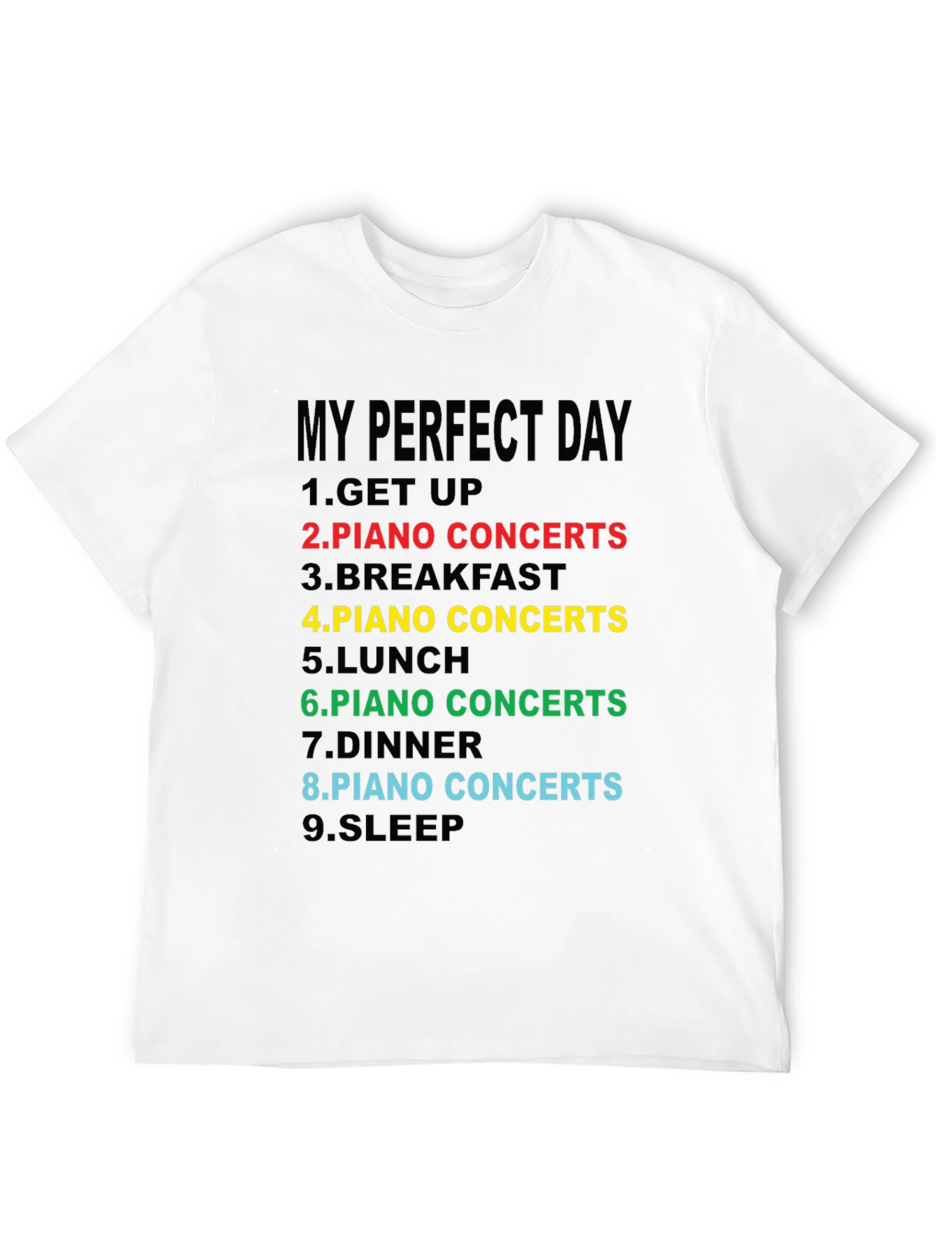 My Perfect Day Piano Concerts T-Shirt