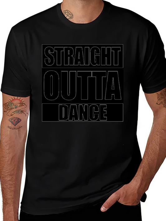 Straight Outta Dance T-Shirt - Black Crew Neck