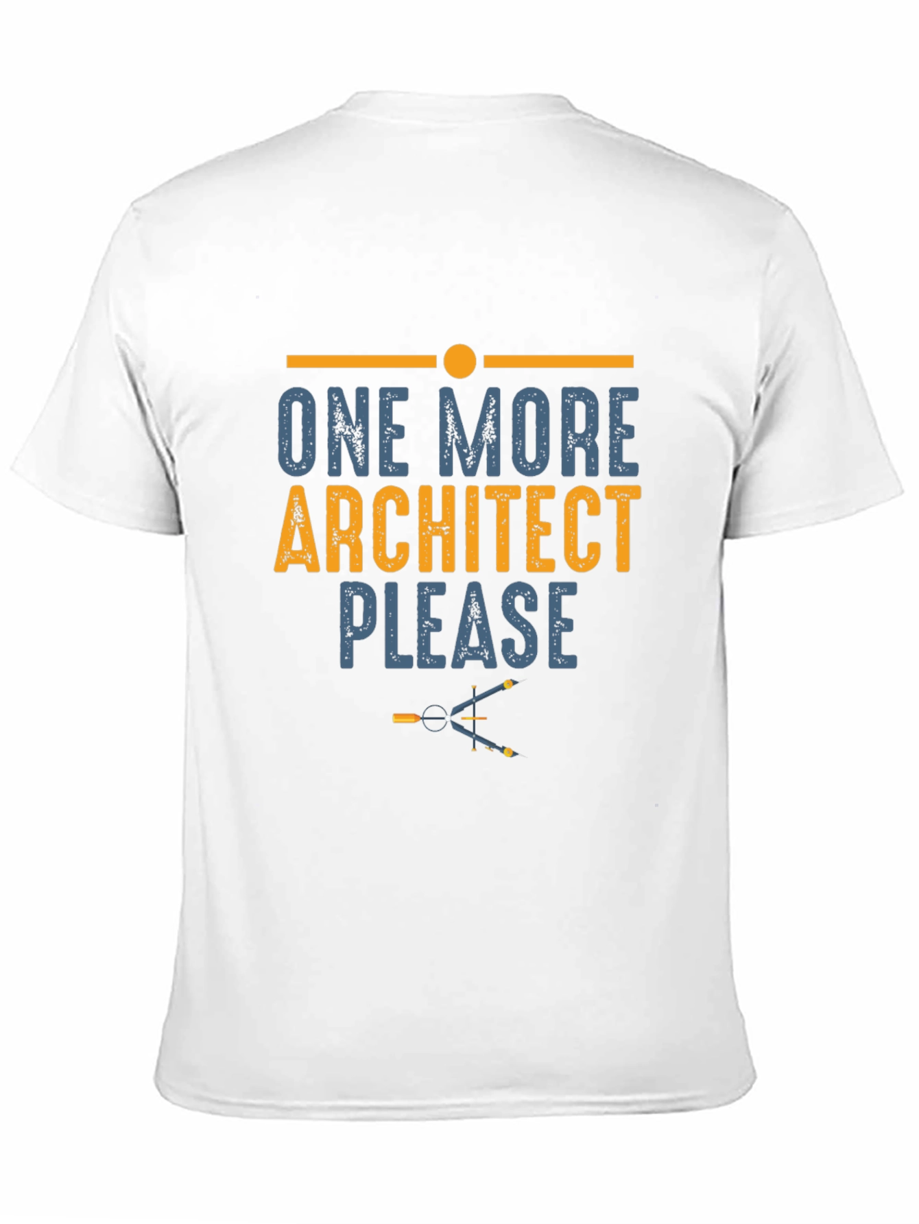 One More Architect Please T-Shirt