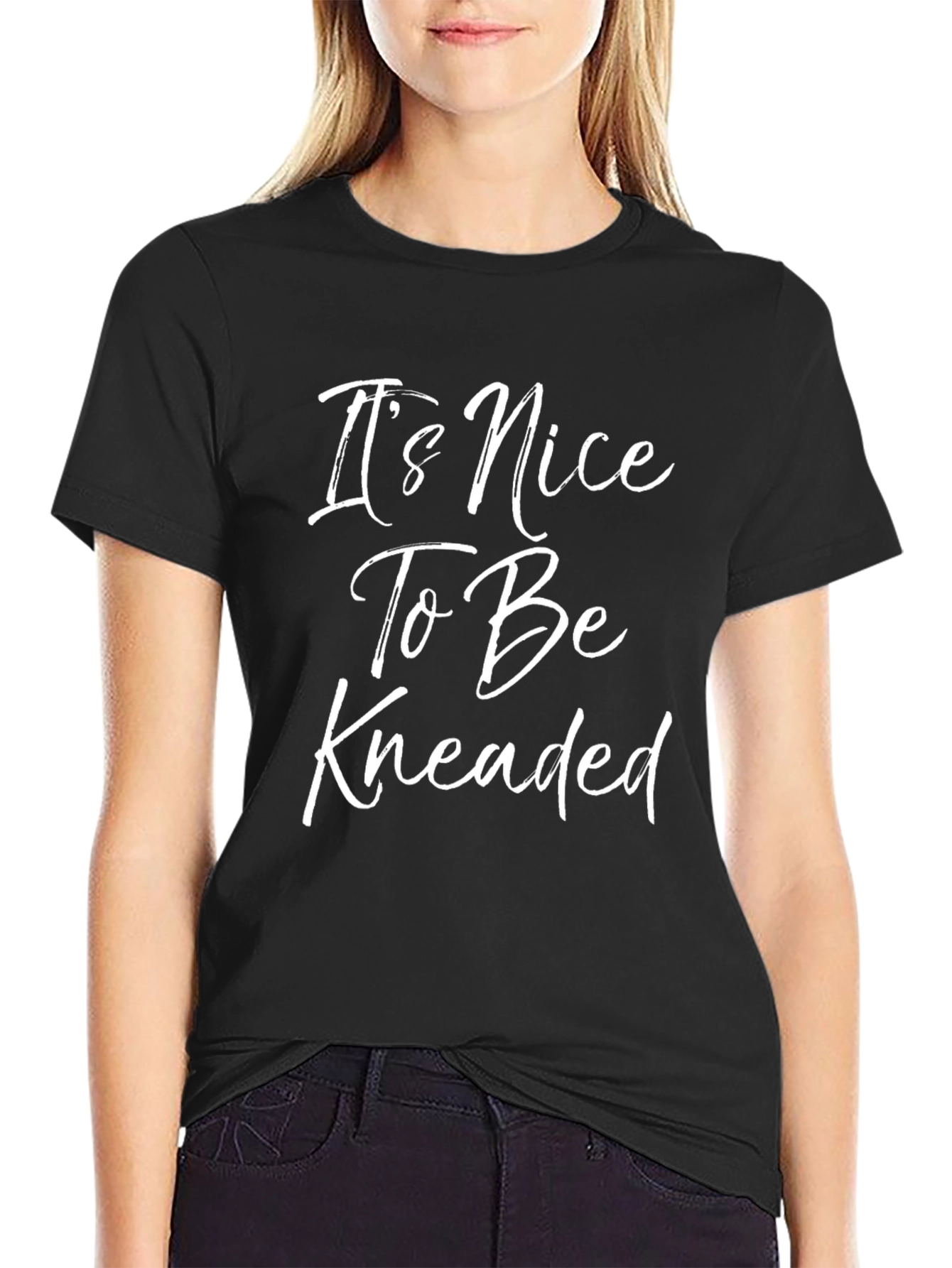 Its Nice To Be Kneaded Graphic Tee