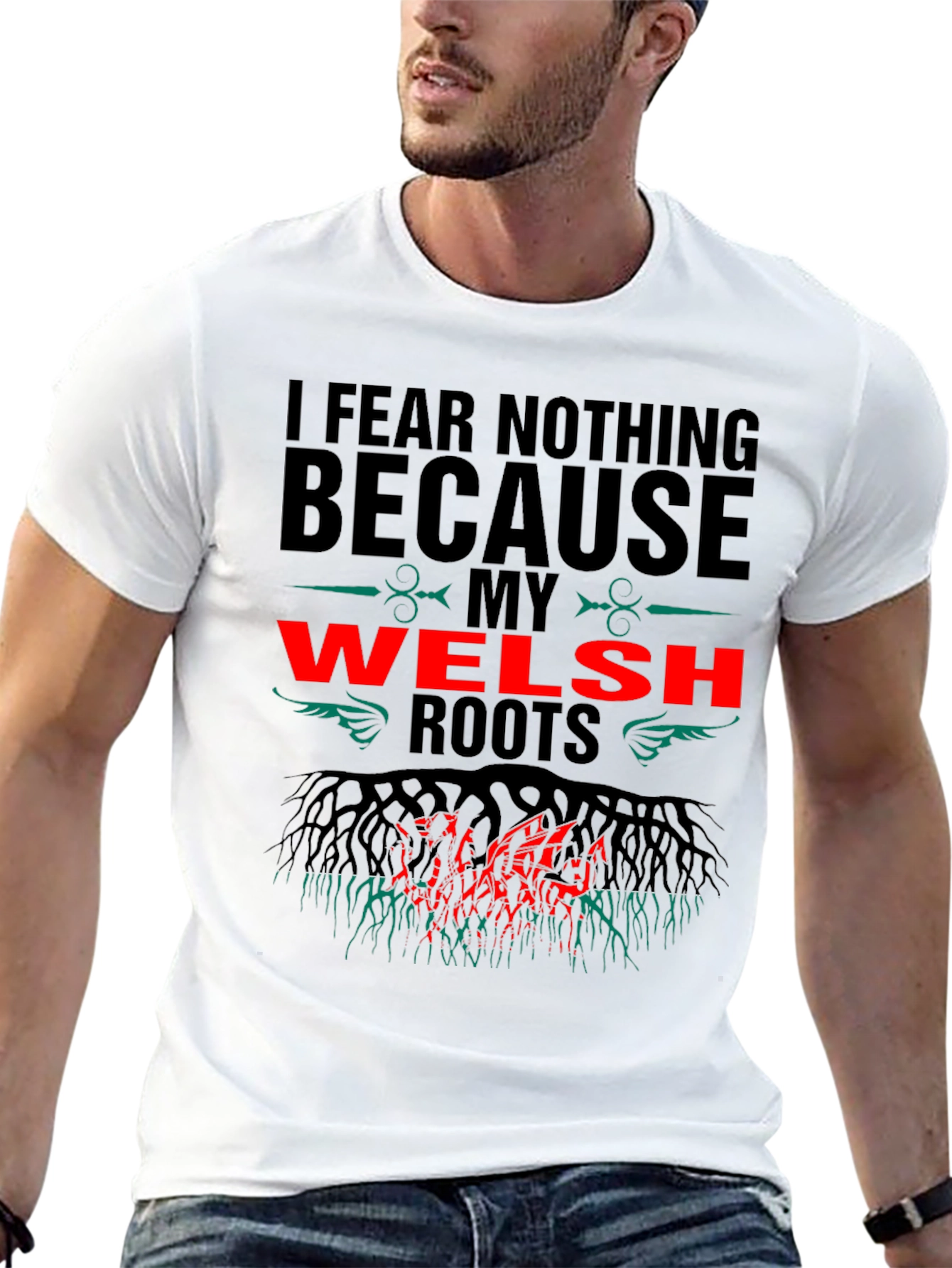 Welsh Roots T-Shirt - I Fear Nothing Design