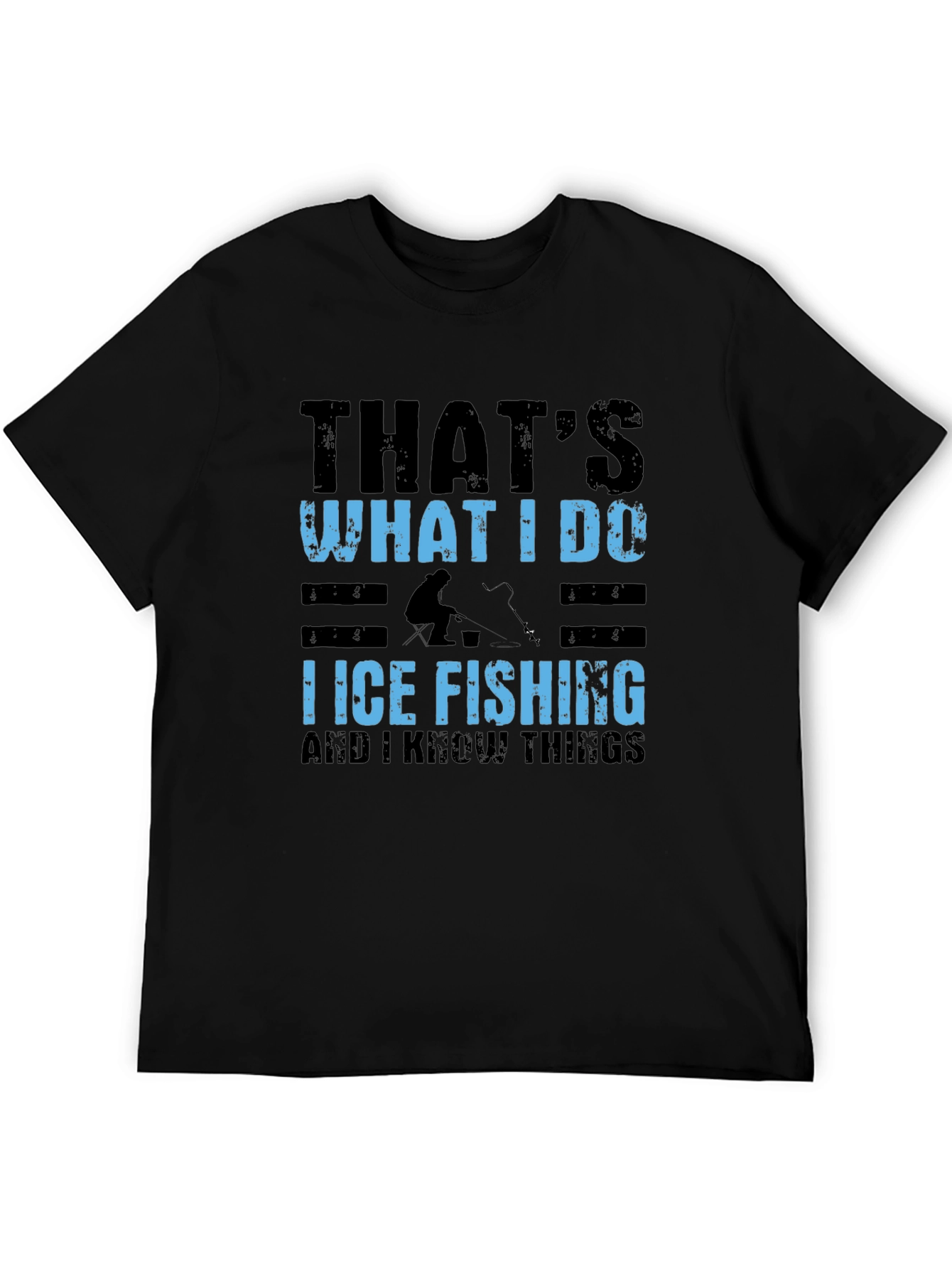 Ice Fishing T-Shirt - Thats What I Do