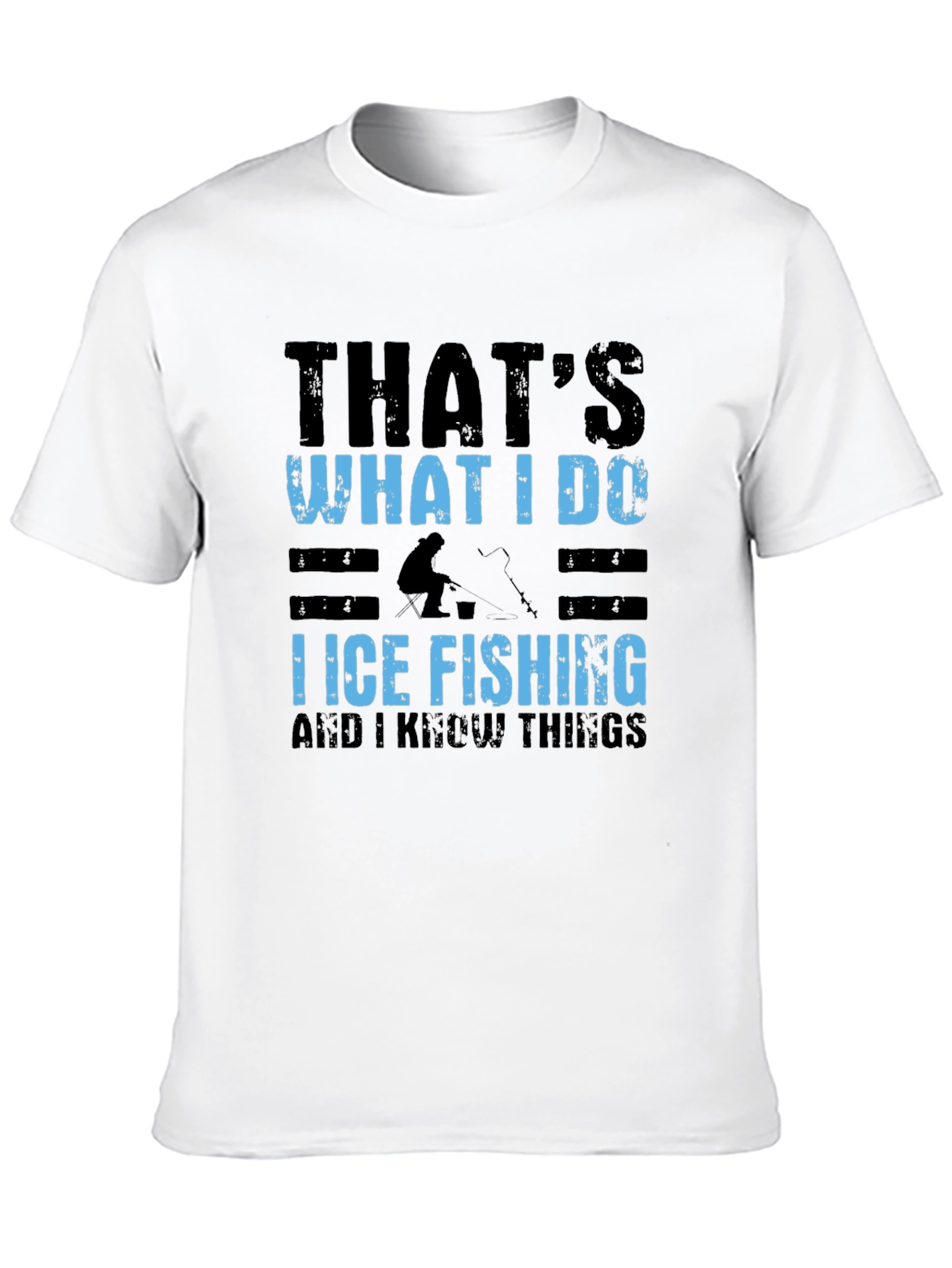 Ice Fishing T-Shirt - Thats What I Do