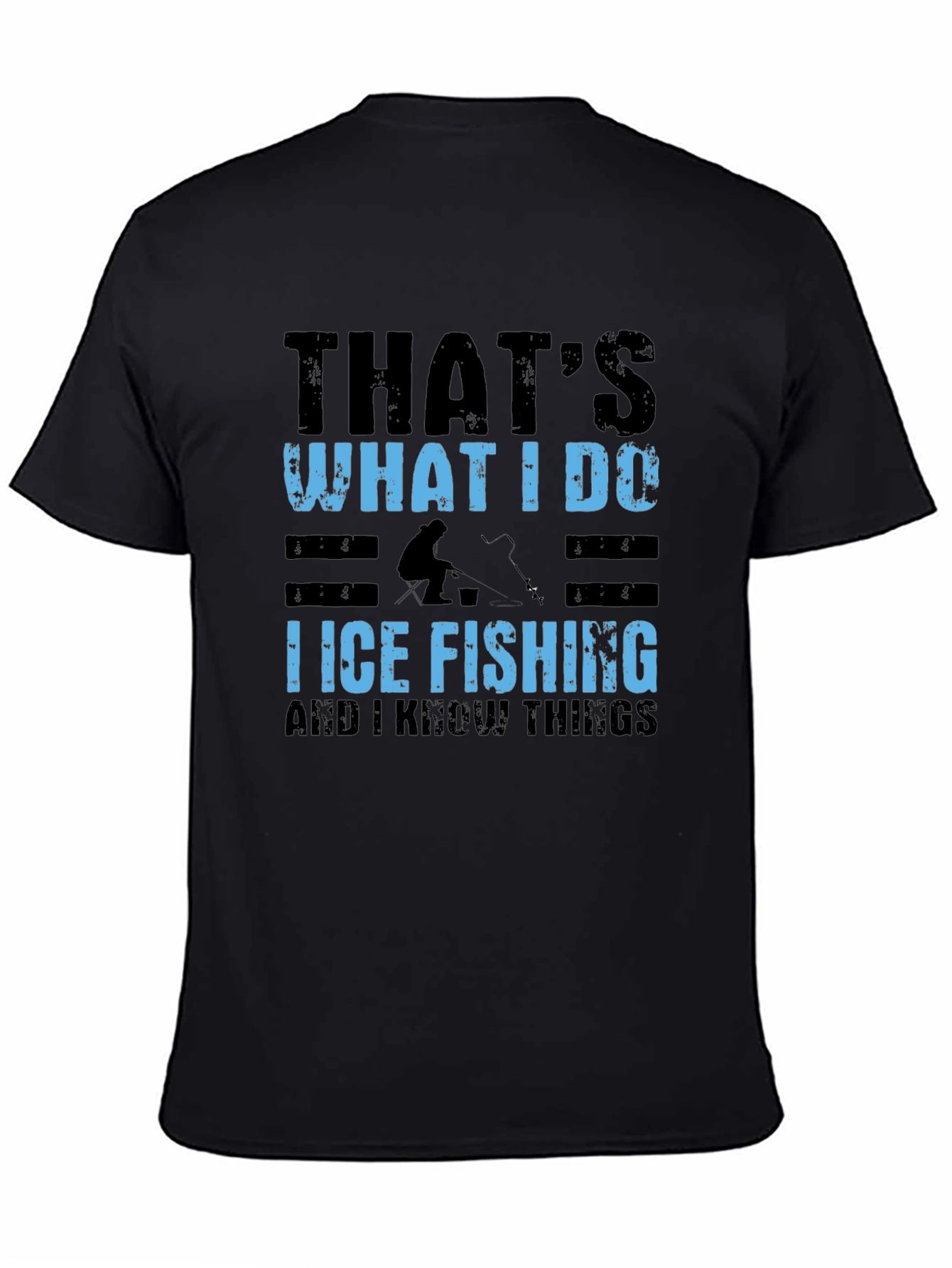 Ice Fishing T-Shirt - Thats What I Do