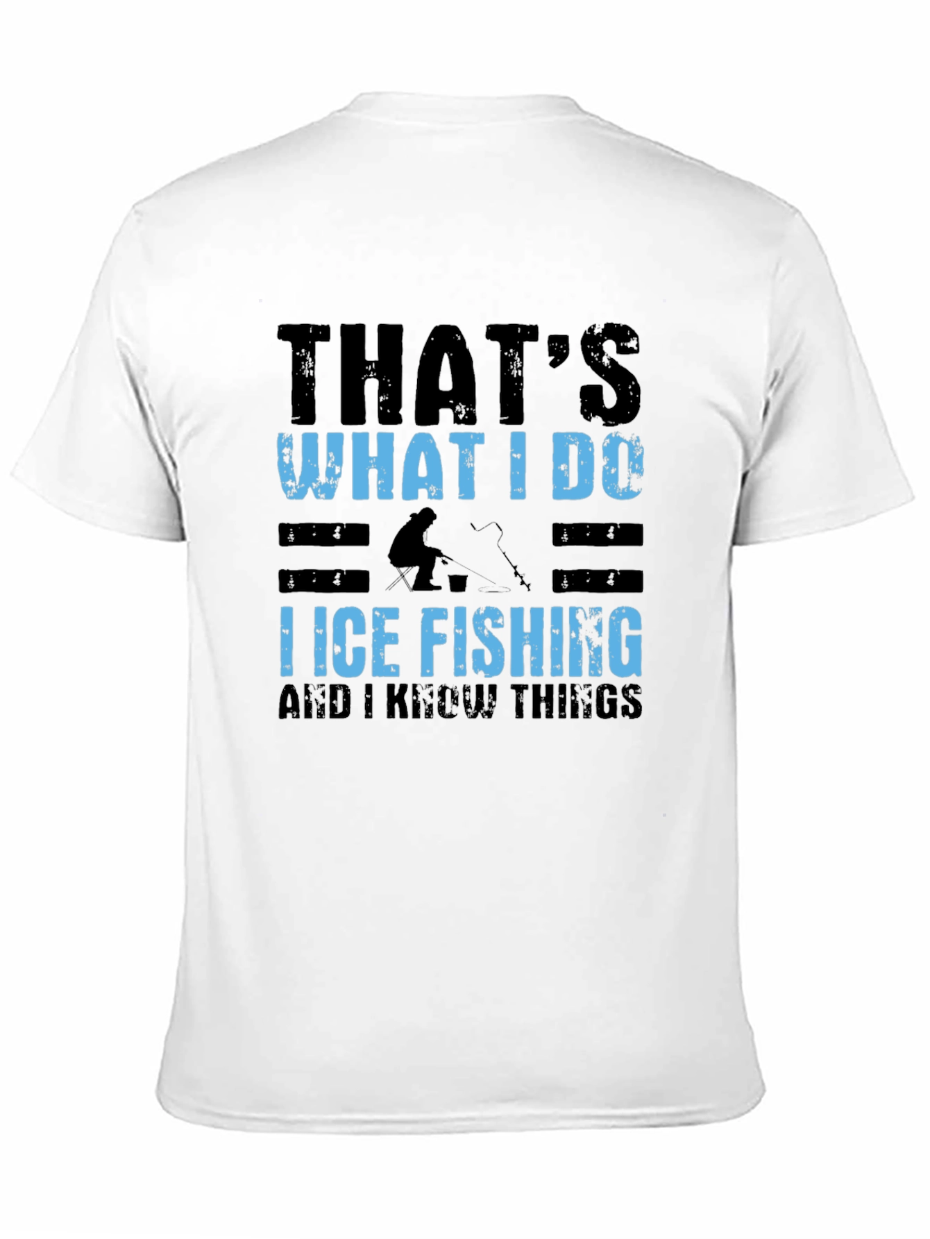 Ice Fishing T-Shirt - Thats What I Do