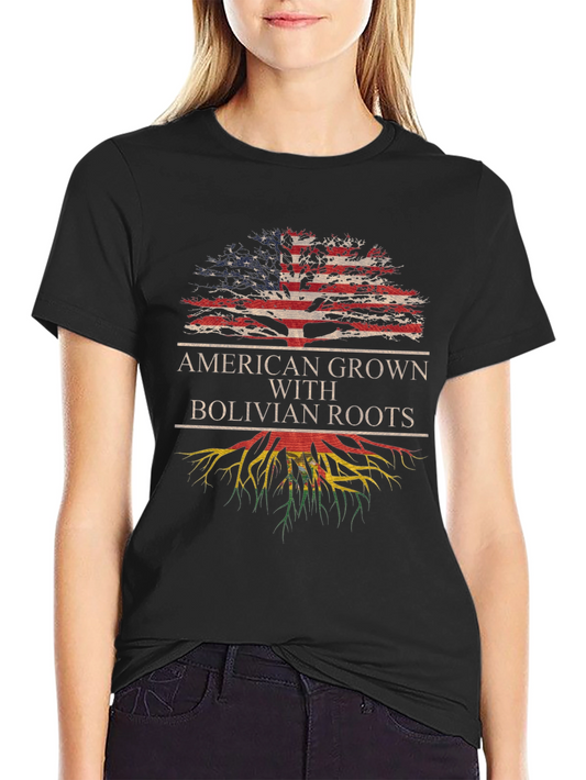 American Grown with Bolivian Roots T-Shirt