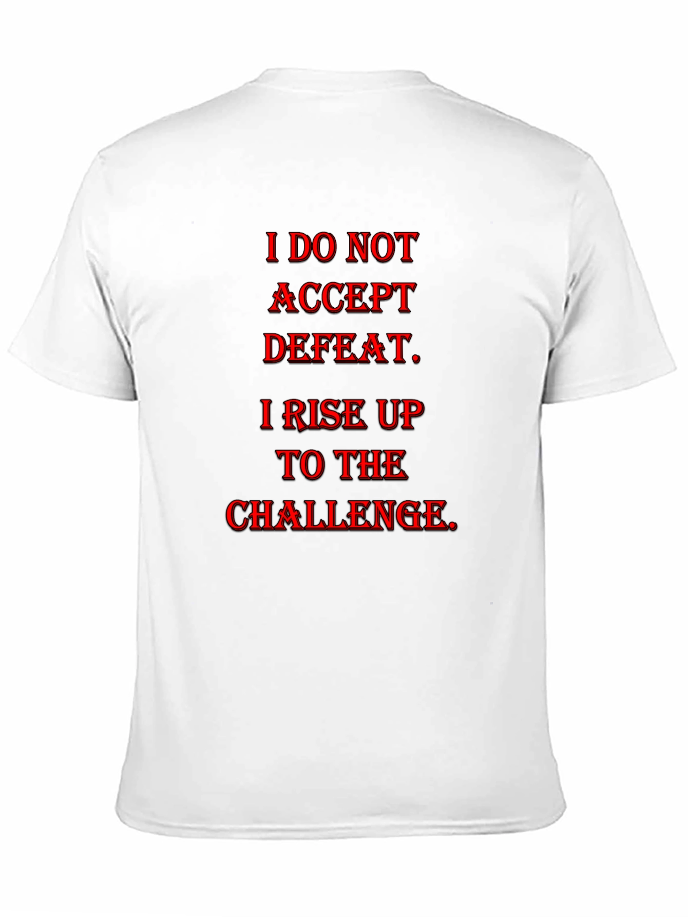 Motivational Accept Defeat Graphic T-Shirt