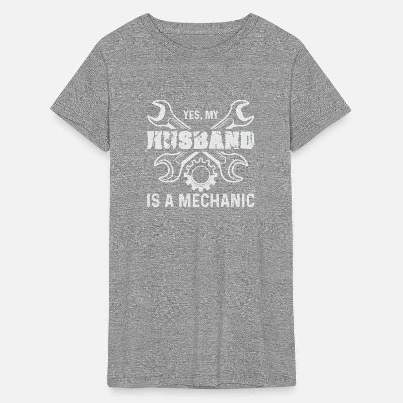 Yes My Husband Is A Mechanic