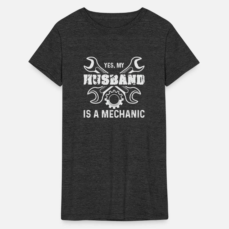 Yes My Husband Is A Mechanic