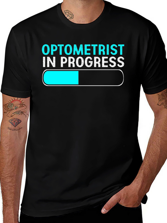 Optometrist In Progress T-Shirt - Study Humor Tee