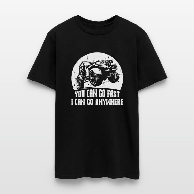 You Can Go Fast I Can Go Anywhere