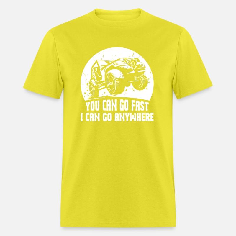 You Can Go Fast I Can Go Anywhere