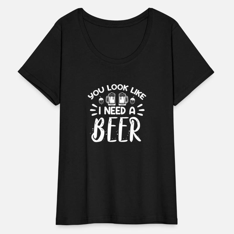 You Look Like I Need A Beer